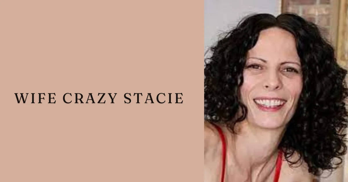 Wife Crazy Stacie: